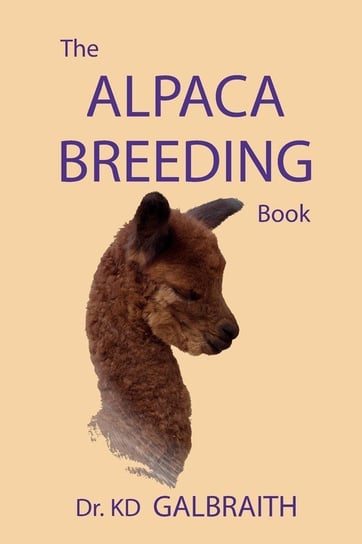 The Alpaca Breeding Book Galbraith K. D.
