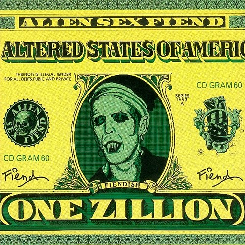 The Altered States of America Alien Sex Fiend
