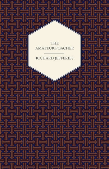 The Amateur Poacher Jefferies Richard