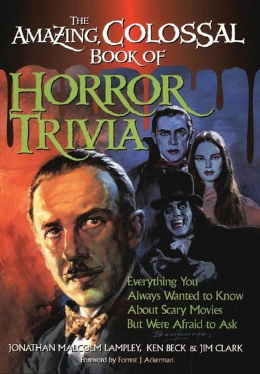 The Amazing, Colossal Book of Horror Trivia Lampley Jonathan Malcolm
