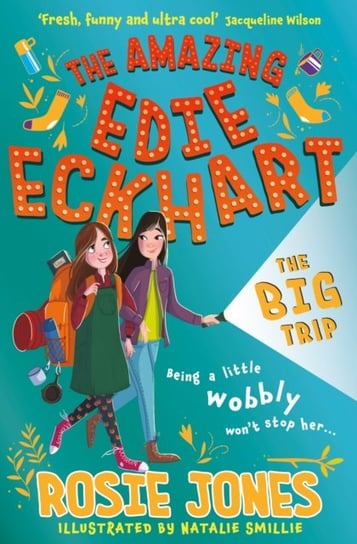 The Amazing Edie Eckhart: The Big Trip: Book 2 Rosie Jones