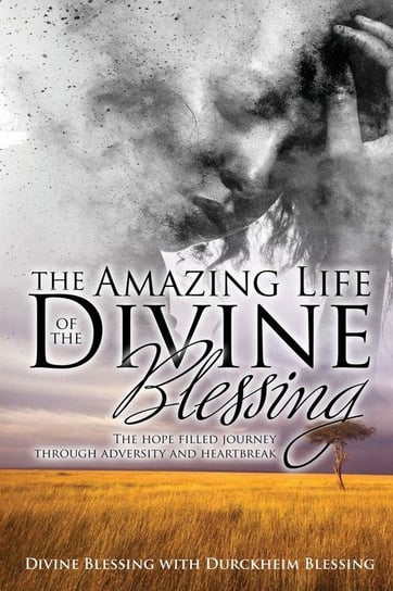 The Amazing Life of Divine Blessing Blessing Divine