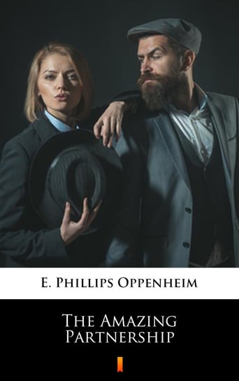 The Amazing Partnership Edward Phillips Oppenheim