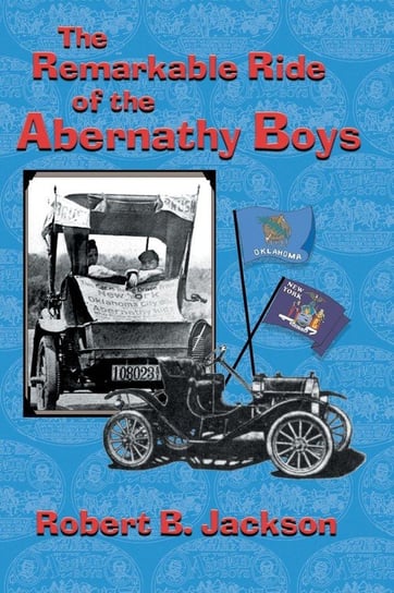 The Amazing Ride of the Abernathy Boys Jackson Robert B.