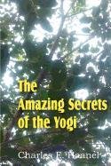 The Amazing Secrets of the Yogi Haanel Charles F.