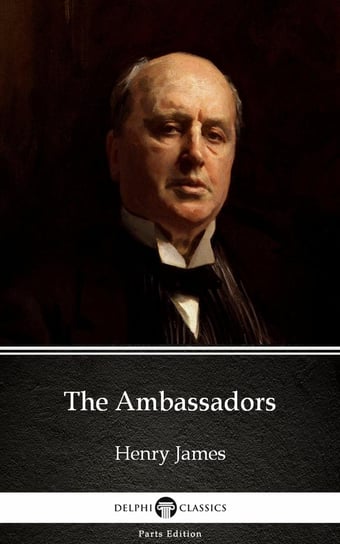 The Ambassadors by Henry James (Illustrated) James Henry