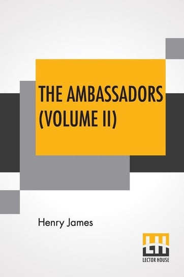 The Ambassadors (Volume II) James Henry