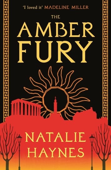 The Amber Fury: 'I loved it' Madeline Miller Opracowanie zbiorowe
