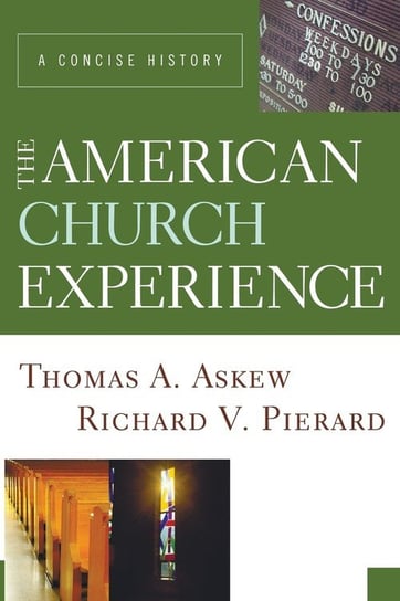 The American Church Experience Askew Thomas A.