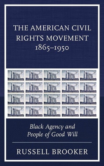 The American Civil Rights Movement 1865-1950 Brooker Russell