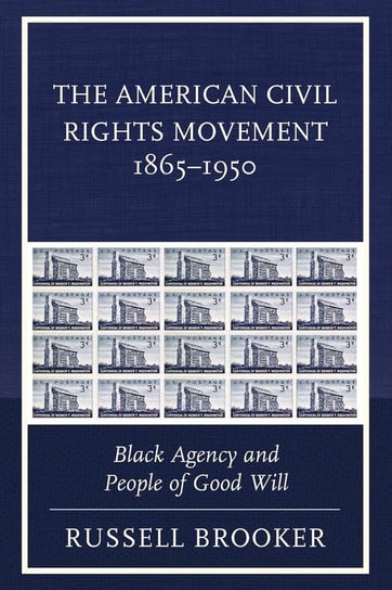 The American Civil Rights Movement 1865-1950 Brooker Russell