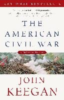 The American Civil War: A Military History Keegan John
