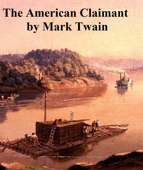 The American Claimant Twain Mark