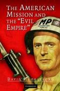 The American Mission and the 'Evil Empire' Foglesong David S.