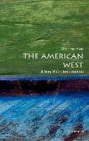 The American West: A Very Short Introduction Aron Stephen
