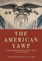 The American Yawp: A Massively Collaborative Open U.S. History Textbook, Vol. 1: To 1877 Stanford Univ Pr