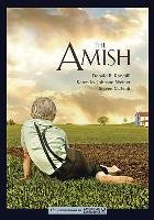 The Amish Kraybill Donald B., Johnson-Weiner Karen M., Nolt Steven M.