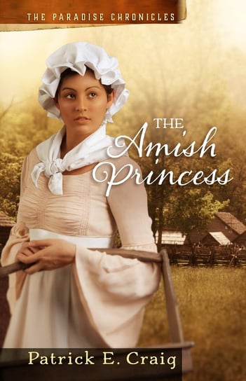 The Amish Princess Patrick E. Craig