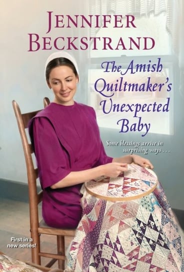 The Amish Quiltmakers Unexpected Baby Beckstrand Jennifer
