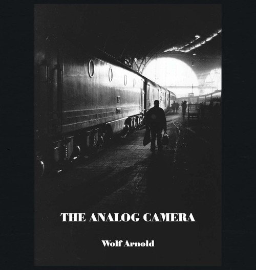 The Analog Camera Wolf Arnold