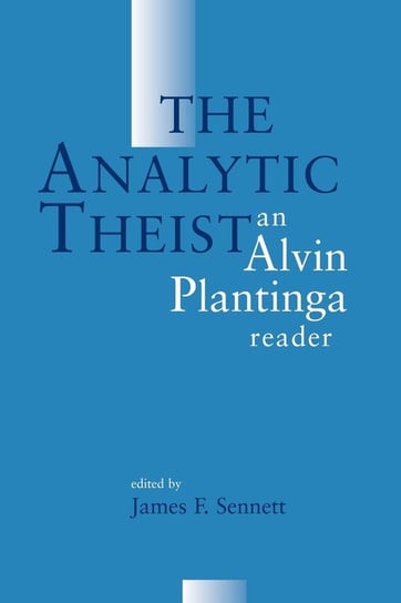 The Analytic Theist Plantinga Alvin