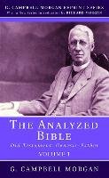 The Analyzed Bible, Volume 1 Morgan Campbell G.