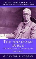 The Analyzed Bible, Volume 5 Morgan Campbell G.