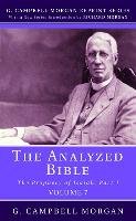 The Analyzed Bible, Volume 7 Morgan Campbell G.