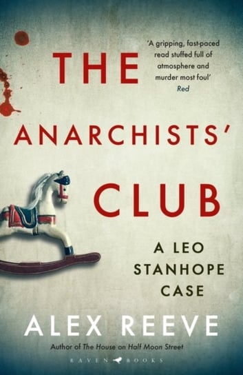 The Anarchists Club A Leo Stanhope Case Alex Reeve