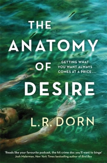 The Anatomy of Desire. Reads like your favorite podcast, the hit crime doc youll want to binge Josh L.R. Dorn