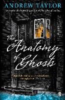 The Anatomy of Ghosts Taylor Andrew