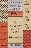 The Anatomy of the Horse. A Dissection Guide John M'Fadyean