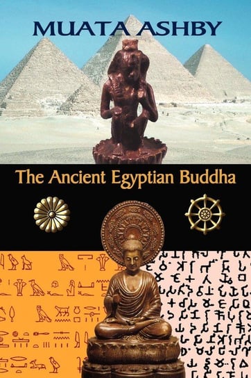 The Ancient Egyptian Buddha Ashby Muata