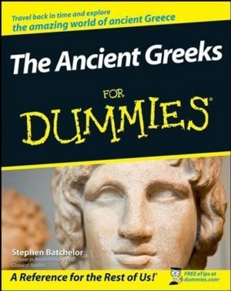 The Ancient Greeks For Dummies Batchelor Stephen