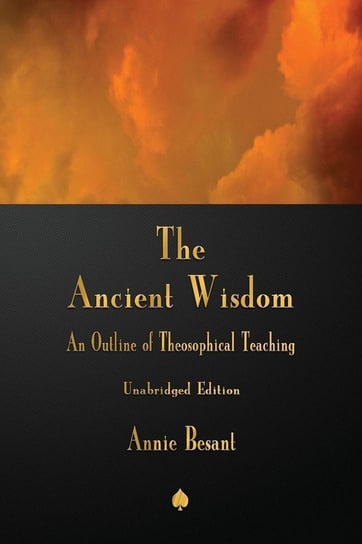 The Ancient Wisdom Besant Annie