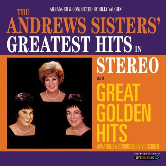 The Andrews Sisters' Greatest Hits In Stereo The Andrews Sisters