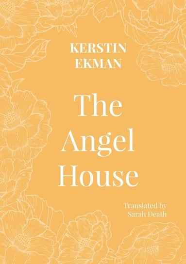 The Angel House Ekman Kirstin