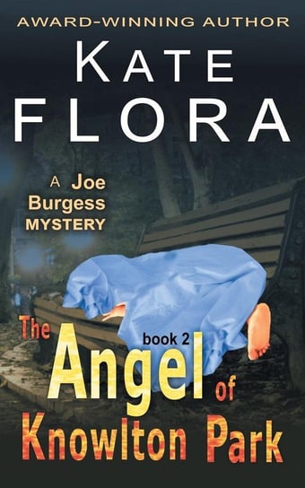 The Angel of Knowlton Park (a Joe Burgess Mystery, Book 2) Flora Kate