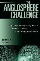 The Anglosphere Challenge Bennett James C.