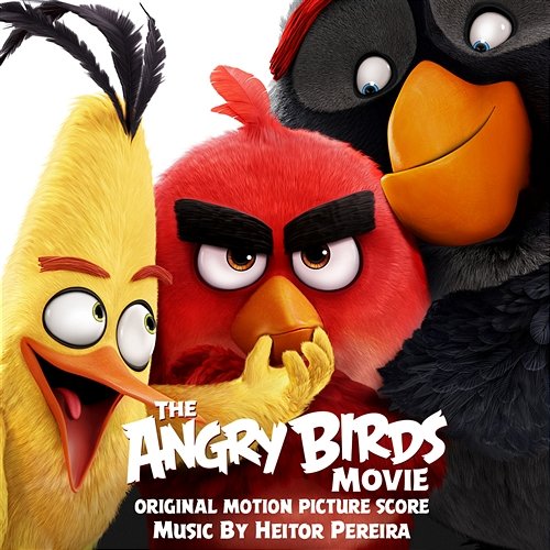 The Angry Birds Movie (Original Motion Picture Score) Heitor Pereira