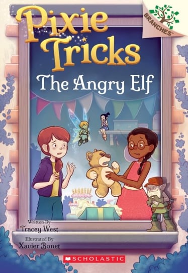 The Angry Elf: A Branches Book (Pixie Tricks #5) West Tracey