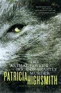 The Animal-Lover's Book of Beastly Murder Highsmith Patricia
