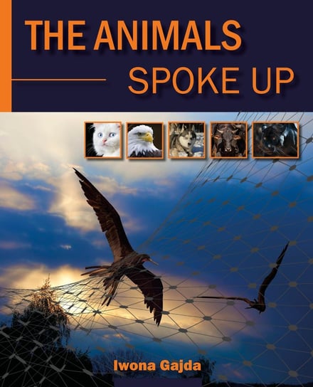 The animals spoke up Gajda Iwona