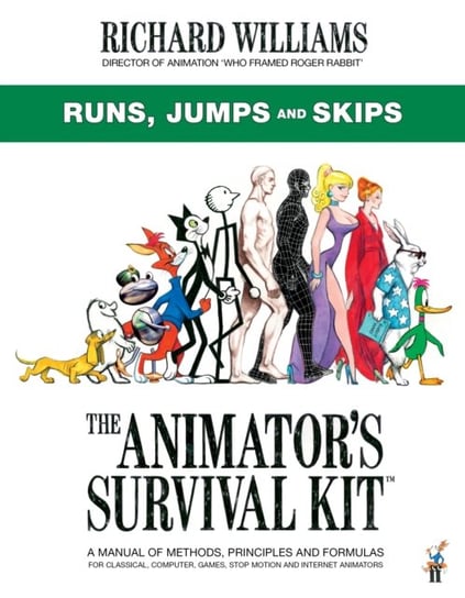 The Animators Survival Kit: Runs, Jumps and Skips: (Richard Williams Animation Shorts) Williams Richard E.