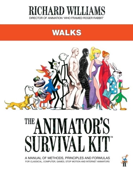 The Animators Survival Kit: Walks: (Richard Williams Animation Shorts) Williams Richard E.