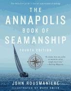 The Annapolis Book of Seamanship Rousmaniere John