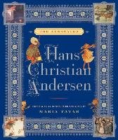 The Annotated Hans Christian Andersen Andersen Hans Christian, Tatar Maria