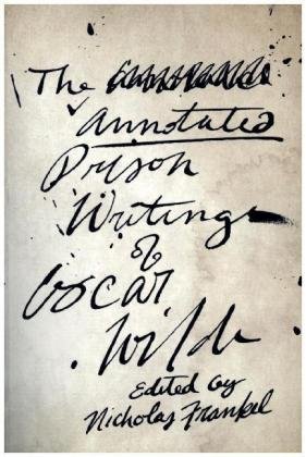 The Annotated Prison Writings of Oscar Wilde Wilde Oscar