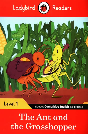 The Ant and the Grasshopper. Ladybird Readers. Level 1 Opracowanie zbiorowe