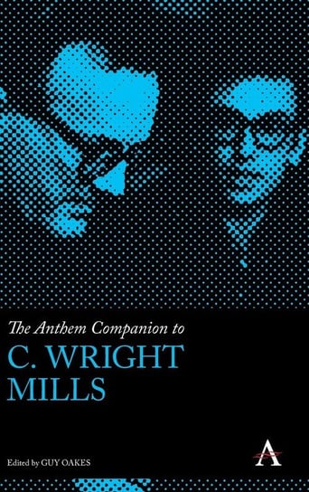 The Anthem Companion to C. Wright Mills Null
